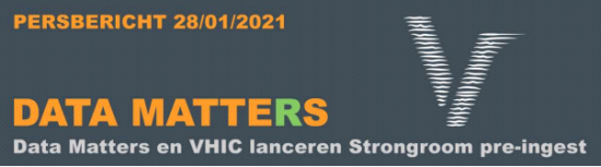 Data Matters en VHIC lanceren Strongroom pre-ingest